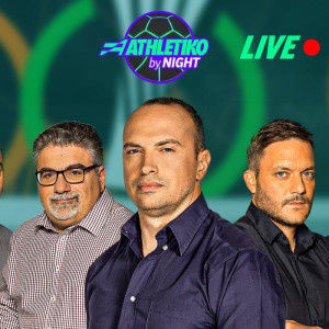 «Athletiko by Night»: Σύνδεση με όλα τα γήπεδα - Τσόχος και Ιωάννου στο στούντιο